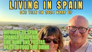 LIVING IN SPAIN ONE YEAR ON | 2024 WRAP UP | A YEAR IN OUR LIFE - Get Me To Spain