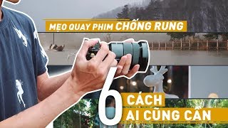 Mẹo quay phim không bị rung // 6 cách ai cũng cần