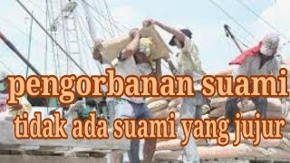 pengorbanan suami untuk keluarga