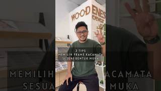 3 TIPS MEMILIH FRAME KACAMATA SESUAI BENTUK MUKA