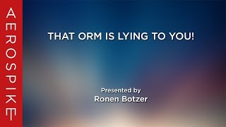 That ORM is lying to you