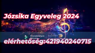 Józsika  Egyveleg  2024