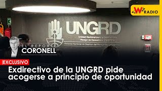 Exdirectivo de la UNGRD pide acogerse a principio de oportunidad