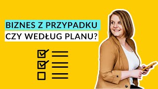 049: Biznes z przypadku czy według planu? Najważniejsze filary dochodowego solobiznesu