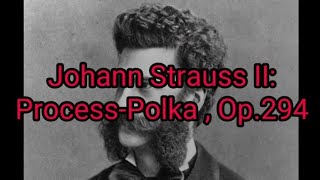 Johann Strauss II: Process-Polka, Op.294