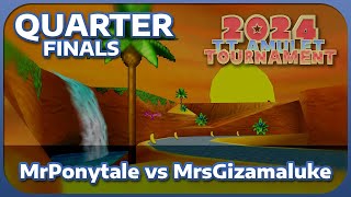 2024 T.T. Amulet Tournament: QUARTERFINALS: MrPonytale vs MrsGizamaluke