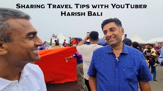 Sharing travel tips with YouTuber Harish Bali at the Tamil Nadu International Balloon Festival