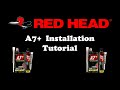 Red Head A7+ Installation Tutorial