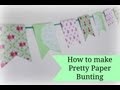 Easy paper bunting tutorial Easy paper bunting tutorial