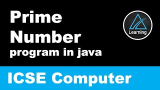 Program to check Prime Number in Java | ICSE Class 10 Computer