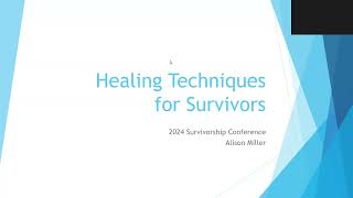 Stabilizing and Healing Techniques for Survivors – Dr  Alison Miller