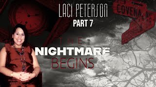 Laci Peterson Part 7 The Nightmare Begins