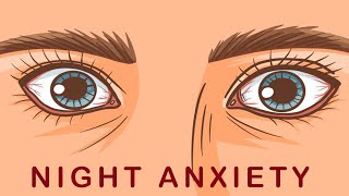 What Is Night Anxiety And How To Control It
