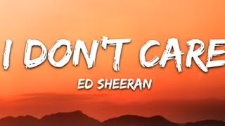 Ed Sheeran & Justin Bieber-I Don't Care (lyrics)