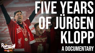 Five Years of Jurgen Klopp: Liverpool FC Documentary (Part 1)