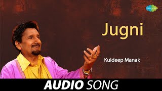Jugni | Kuldeep Manak | Old Punjabi Songs | Punjabi Songs 2022