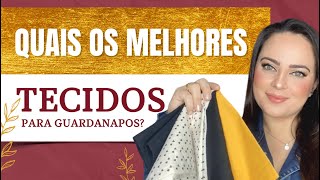 QUAIS OS MELHORES TECIDOS PARA GUARDANAPOS