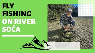 My Story #2: Fly Fishing on river Soča (Slovenia) - When the Nature Leaves You Speechless