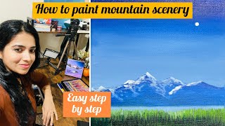 माउंटन सीनरी सोप्या पद्धतीने कशी रंगवायची | How to paint mountain scenery | Easy steps