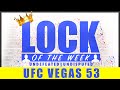 Jacob's Lock of the Week for UFC Vegas 53: Font vs. Vera | LOTW | We Want Picks