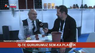 İŞ-TE GURURUMUZ SEM-KA PLASTİK