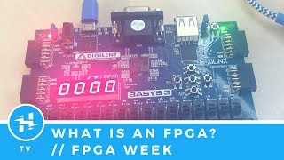 What Is an FPGA? // FPGA Week Day 1