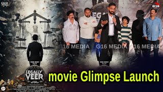 Legally Veer movie Glimpse Launch Event || G16 Media