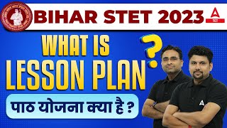 Bihar STET Marathon Class | What is Lesson Plan For Teachers? STET Art of Teaching / Shikshan Kala