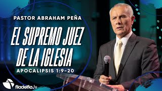 El Supremo Juez de la iglesia - Abraham Peña - 20 Agosto 2023