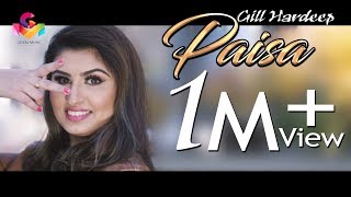 Gill Hardeep | Gurlej Akhtar | Paisa | Goyal Music | New Punjabi Song 2020 | Gurlej Akhtar All Song