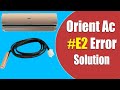 Orient AC Error E2 - Orient Coil Temperature Sensor Error in Outdoor Unit