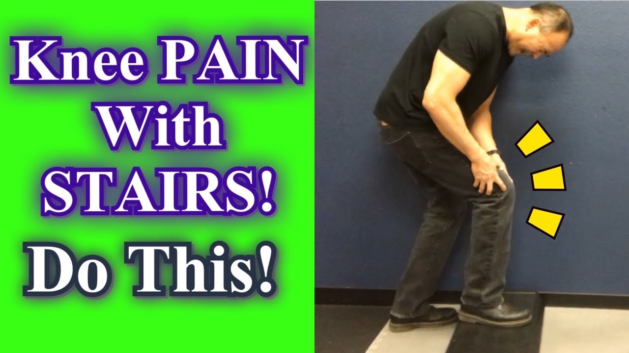Knee Pain Going Down Stairs? How To Fix Knee Pain Going, 57% OFF