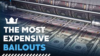 The Most Expensive Government Bailouts in History