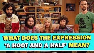 Expression 'A Hoot And A Half' Meaning