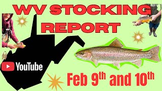 WV Stocking Report (Feb 9th and 10th)