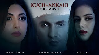 Kuch Ankahi (کچھ  ان کہی) | Full Movie | #MomalKhalid, #JunaidKhan | A Heartbreaking Story | C4B1G