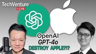 Will OpenAI GPT-4o DESTROY Apple! … Techventure LIVE! EP4
