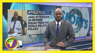 JAAA Withdraws Jamaica from the 2021 World Relays | TVJ Sports