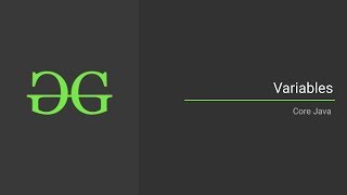 Variables (Core Java) | GeeksforGeeks