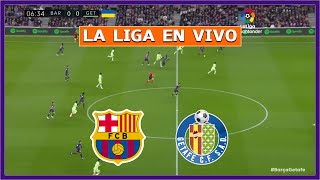 🔴 BARCELONA vs GETAFE EN VIVO ⚽ LA LIGA ESPAÑOLA | LA SECTA DEPORTIVA