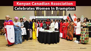 Kenyan Canadian Association, Celebrates Women In Brampton