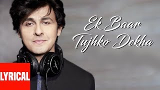 Ek Baar Tujhko Dekha Lyrical Video Super Hit Hindi Album | Deewana | Sonu Nigam | Sajid - Wajid