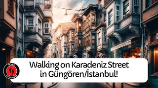 Walking on Karadeniz Street in Güngören/İstanbul! | 4K Walking Tour