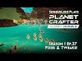 Planet Crafter | Planet Humble DLC | Season 1 - Episode 37 | Fixes & Tweaks!