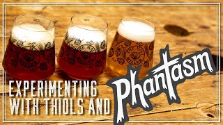 PHANTASM AND THIOL EXPERIMENTING | THE MALT MILLER