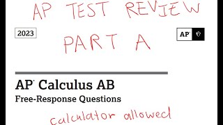 AP Calculus AB 2023 FRQ Review (part A)