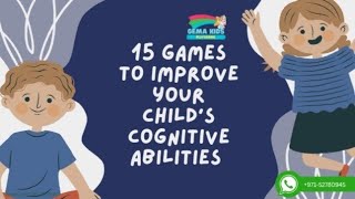 15 Games to improve your child's cognitive abilities... #GEMAkids