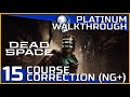 Dead Space Remake Full Platinum Walkthrough - 15 - Course Correction (NG+)