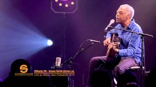 Gilberto Gil - Nossa Gente (Avisa La) - Nancy Jazz Pulsations (2014)