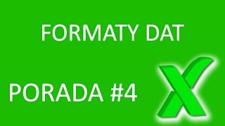 Excel porada #4 Formaty dat